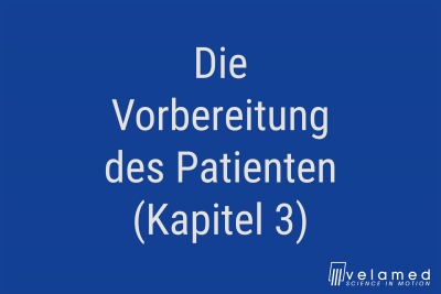 Vorbereitung des Patienten