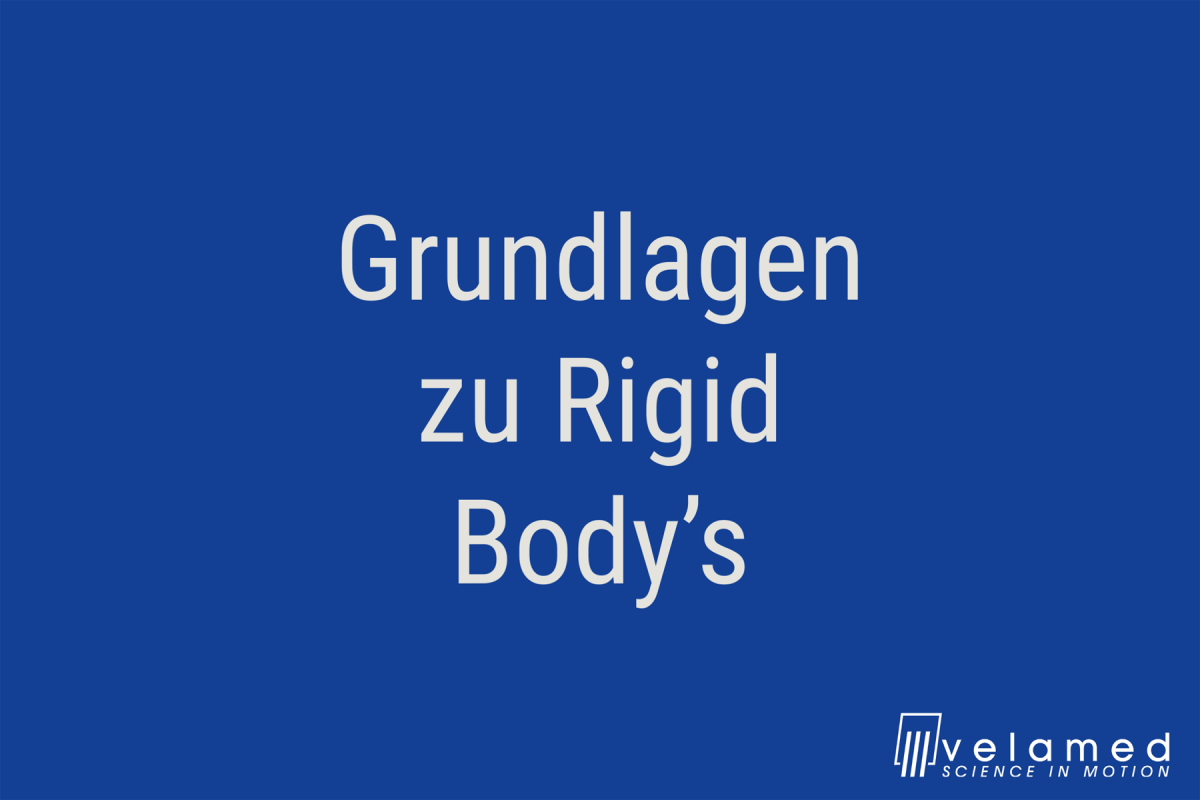 Grundlagen zu Rigid Body's