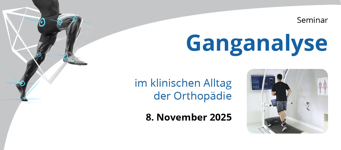 Seminar Ganganalyse im klinischen Alltag der Orthopädie